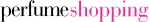 logo of Perfume Shopping