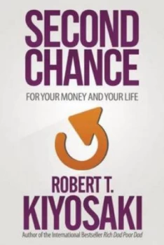 Image of Second Chance by Robert T. Kiyosaki Book
