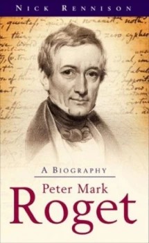 Image of Peter Mark Roget by Nick Rennison Hardback