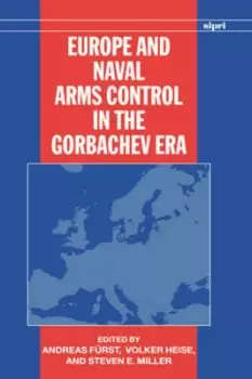 Image of Europe and Naval Arms Control in the Gorbachev Era by Andreas Frst