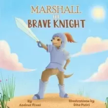 Image of Marshall The Brave Knight