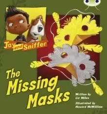 Image of Bug Club Independent Fiction Year 1 Blue C Jay and Sniffer: The Missing Masks