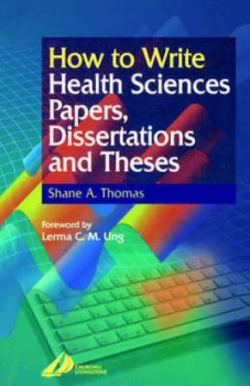 Image of How to Write Health Sciences Papers Dissertations and Theses by Shane A. Thomas Book