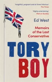 Image of Tory Boy : Memoirs of the Last Conservative