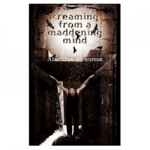 Image of Screamings from a Maddening Mind Paperback