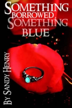 Image of Something Borrowed Something Blue by Sandy Henry Paperback