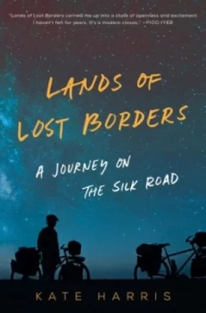 Image of Lands of lost borders by Kate Harris