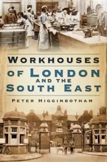Image of Workhouses of London and the South East