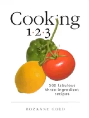 Image of cooking 1 2 3 500 fabulous three ingredient recipes