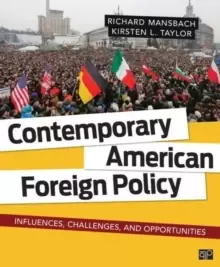 Image of Contemporary American Foreign Policy : Influences, Challenges, and Opportunities