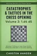 Image of catastrophes and tactics in the chess opening volume 2 1 d4 d5 winning in 1