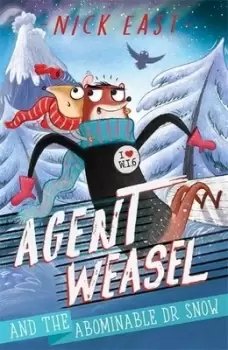 Image of Agent Weasel and the abominable Dr Snow by Nick East