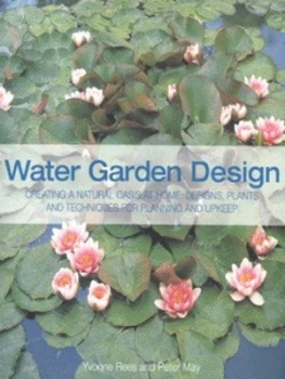 Image of Water Garden Design by Yvonne Rees and Peter J May Book