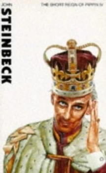 Image of The Short Reign of Pippin Iv by John Steinbeck Paperback