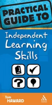 Image of The Practical Guide to Independent Learning Skills by Tom Haward Paperback