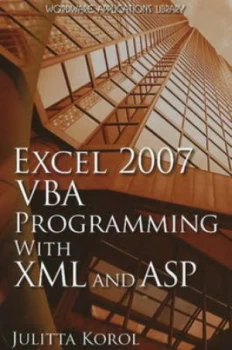 Image of Excel 2007 Vba Programming with Xml and Asp by Julitta Korol Book