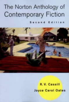 Image of The Norton Anthology of Contemporary Fiction / selected By R.V. Cassill Joyce Carol Oates by Rv Cassill Hardback