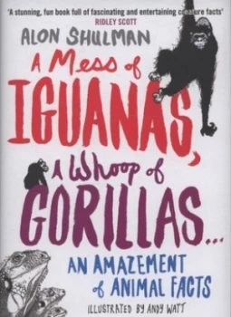 Image of A Mess of Iguanas a Whoop of Gorillas by Alon Shulman Hardback