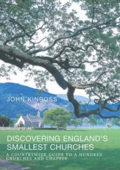 Image of Discovering Englands Smallest Churches by John Kinross Hardback