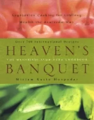 Image of heavens banquet vegetarian cooking for lifelong health the ayurveda way