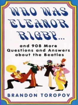 Image of Who Was Eleanor Rigby and 908 More Questions and Answers about the Beatles by Brandon Toropov Book