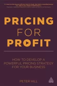 Image of Pricing for Profit : How to Develop a Powerful Pricing Strategy for Your Business