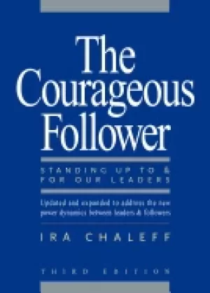 Image of courageous follower standing up to and for our leaders