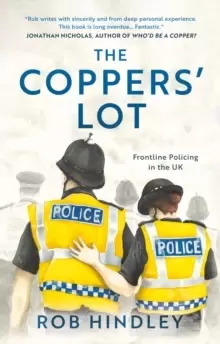 Image of The Coppers Lot : Frontline Policing in the UK