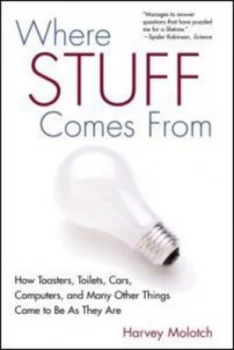Image of Where Stuff Comes from by Harvey Molotch Hardback