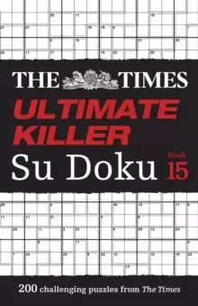Image of The Times Ultimate Killer Su Doku Book 15 : 200 of the Deadliest Su Doku Puzzles