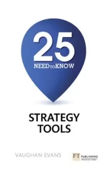 Image of 25 need-to-know strategy tools by Vaughan Evans
