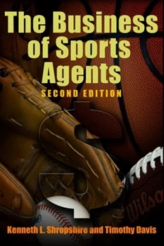 Image of The Business of Sports Agents by Kenneth L Shropshire and Timothy Davis Hardback