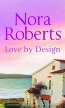 Image of Love by Design by Nora Roberts Book