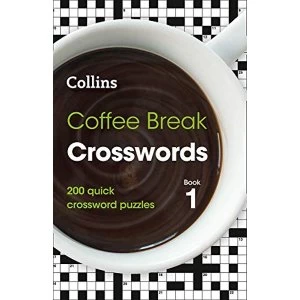 Image of Coffee Break Crosswords Book 1 200 Quick Crossword Puzzles Paperback / softback 2018