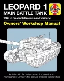 Image of Leopard 1 Main Battle Tank : The Leopard 1 family of AFVs 1956 to 2011