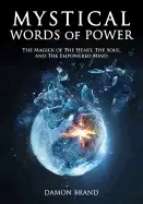 Image of mystical words of power the magick of the heart the soul and the empowered