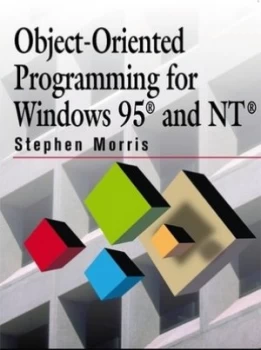 Image of Object-Oriented Programming for Windows 95 and Nt by Stephen Morris Book