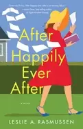 Image of after happily ever after a novel