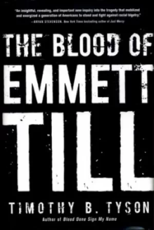 Image of The blood of Emmett Till by Timothy B. Tyson