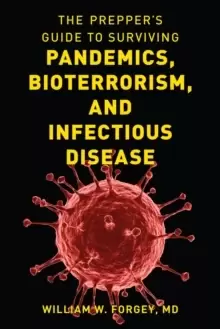 Image of The Prepper's Guide to Surviving Pandemics, Bioterrorism, and Infectious Disease