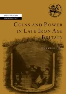 Image of Coins and Power in Late Iron Age Britain