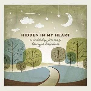 image of Hidden in My Heart A Lullaby Journey Through Scripture by Scripture Lullabies CD Album