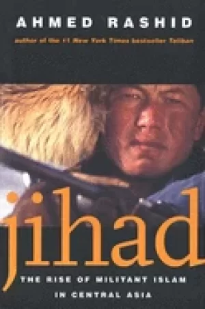 Image of jihad the rise of militant islam in central asia