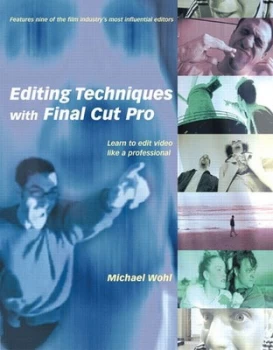 Image of Editing Techniques with Final Cut Pro by Michael Wohl Paperback