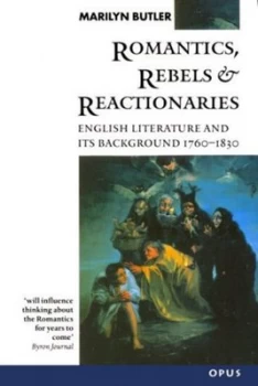 Image of Romantics Rebels and Reactionaries by Marilyn Butler Paperback