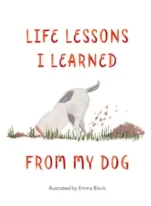 Image of Life Lessons I Learned from my Dog
