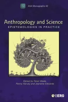 Image of Anthropology and Science by Jeanette Edwards