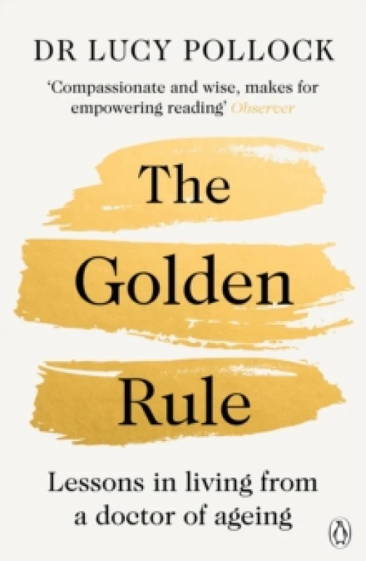 Image of The Golden Rule : Lessons in living from a doctor of ageing Paperback / softback