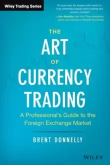 Image of The Art of Currency Trading : A Professional's Guide to the Foreign Exchange Market