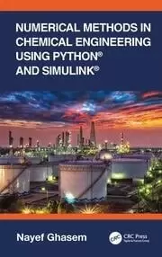 Image of Numerical Methods in Chemical Engineering Using Python and Simulink